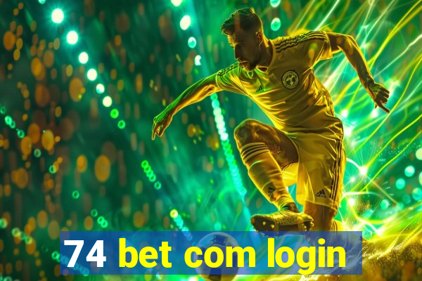 74 bet com login